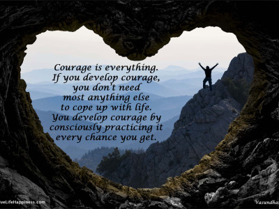 Courage is everything