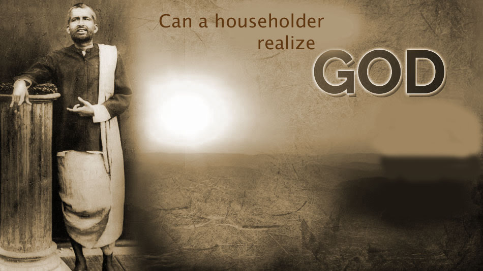 Can a householder realize God - Ramakrishna Washing away the heart's impurities with tears Visitor : Sir, is it ever possible to realize God while leading